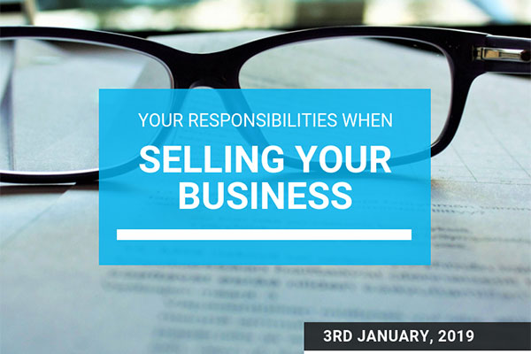 Selling your business – your responsibilities